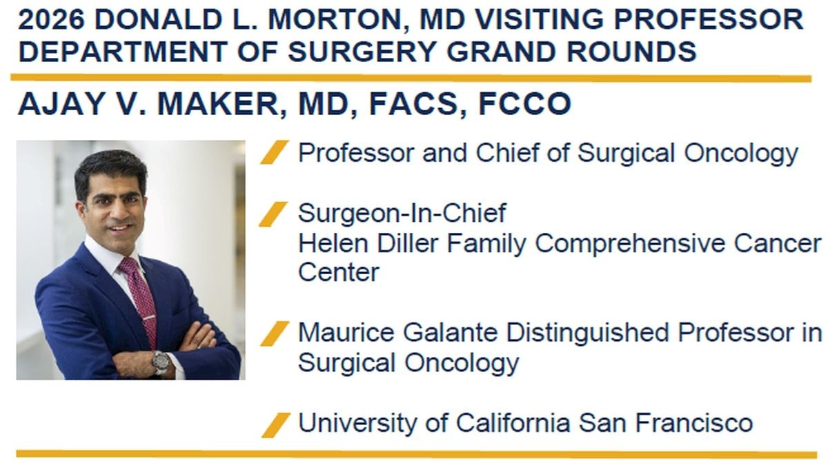 Announcing the WVU Department of Surgery 2026 Donald L. Morton, MD Visiting Professor Ajay V. Maker, MD, FACS, FCCO