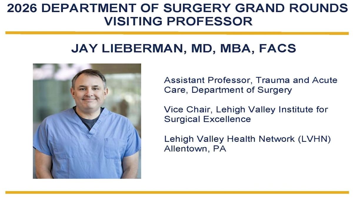 Announcing the WVU Department of Surgery Visiting Professor Jay Lieberman, MD