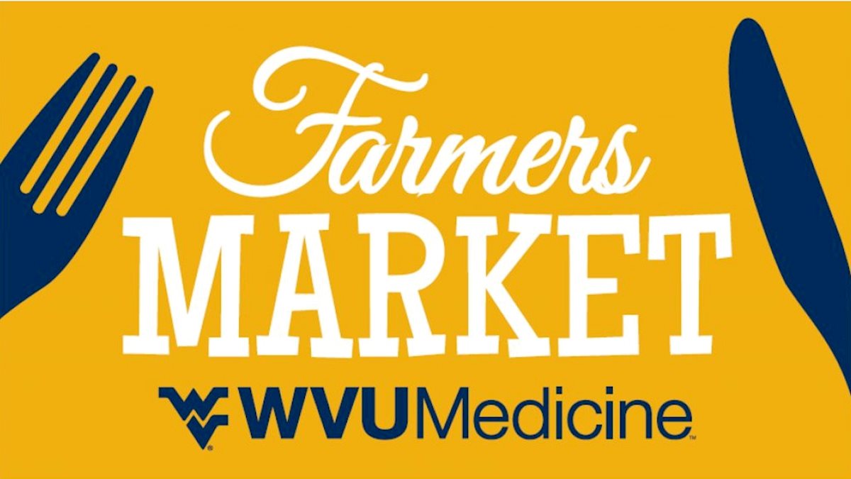 Annual WVU Medicine Farmers Market scheduled through October 