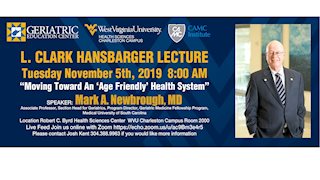 L. Clark Hansbarger Lecture at WVU Charleston Campus to address “Moving Toward An ‘Age Friendly’ Health System”