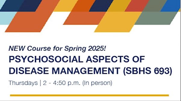New course for Spring 2025: Psychosocial Aspects of Disease Management