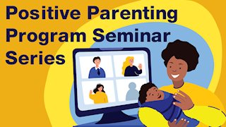 Positive Parenting Program webinars return March 12-14