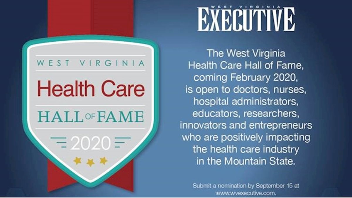Submit your nominations for 2020 WV Health Care Hall of Fame by Sept