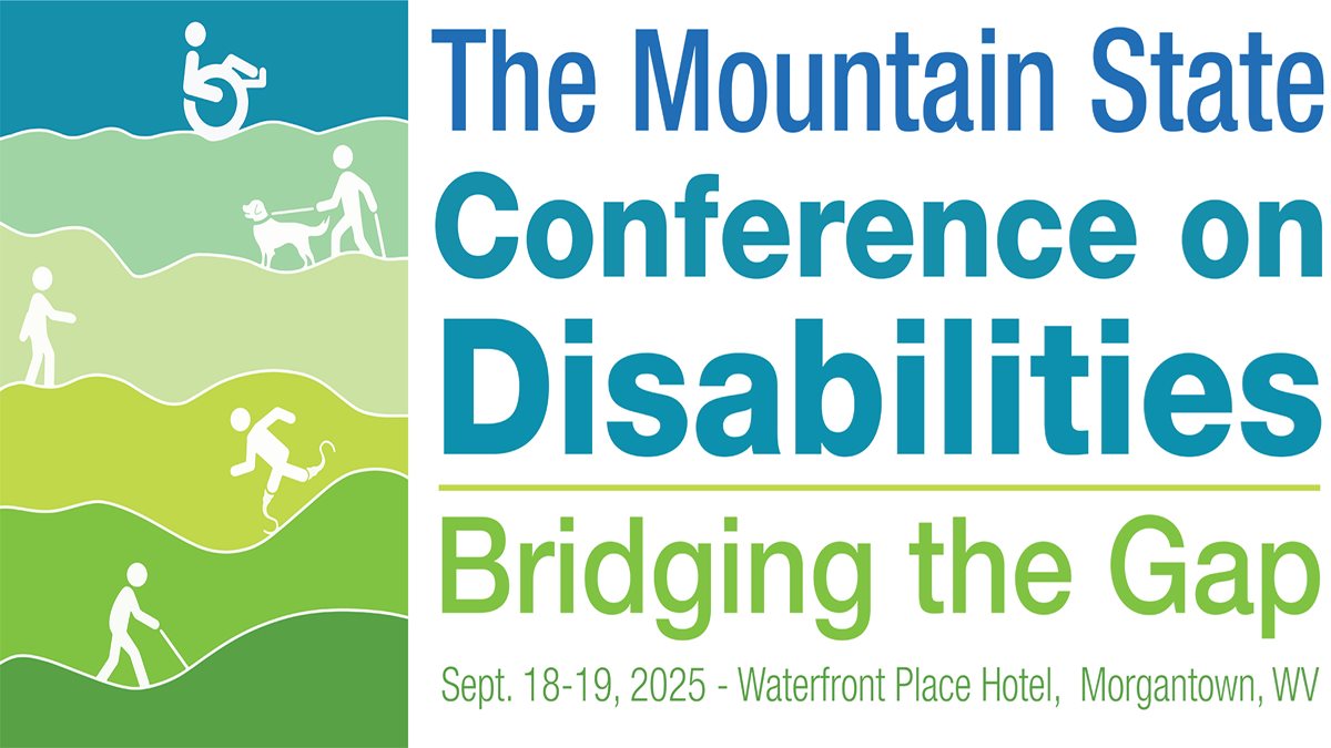 The Mountain State Conference on Disabilities save the date, sponsor and vendor info
