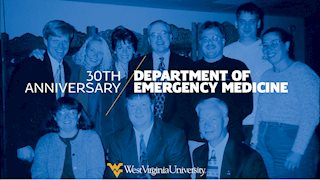 WVU Department of Emergency Medicine to celebrate its 30th anniversary 