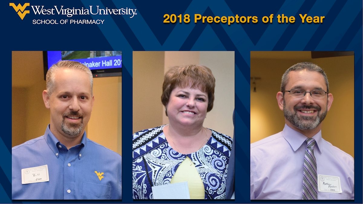 Three West Virginia Pharmacists Named Wvu School Of Pharmacys Preceptor Of The Year School Of Medicine West Virginia University