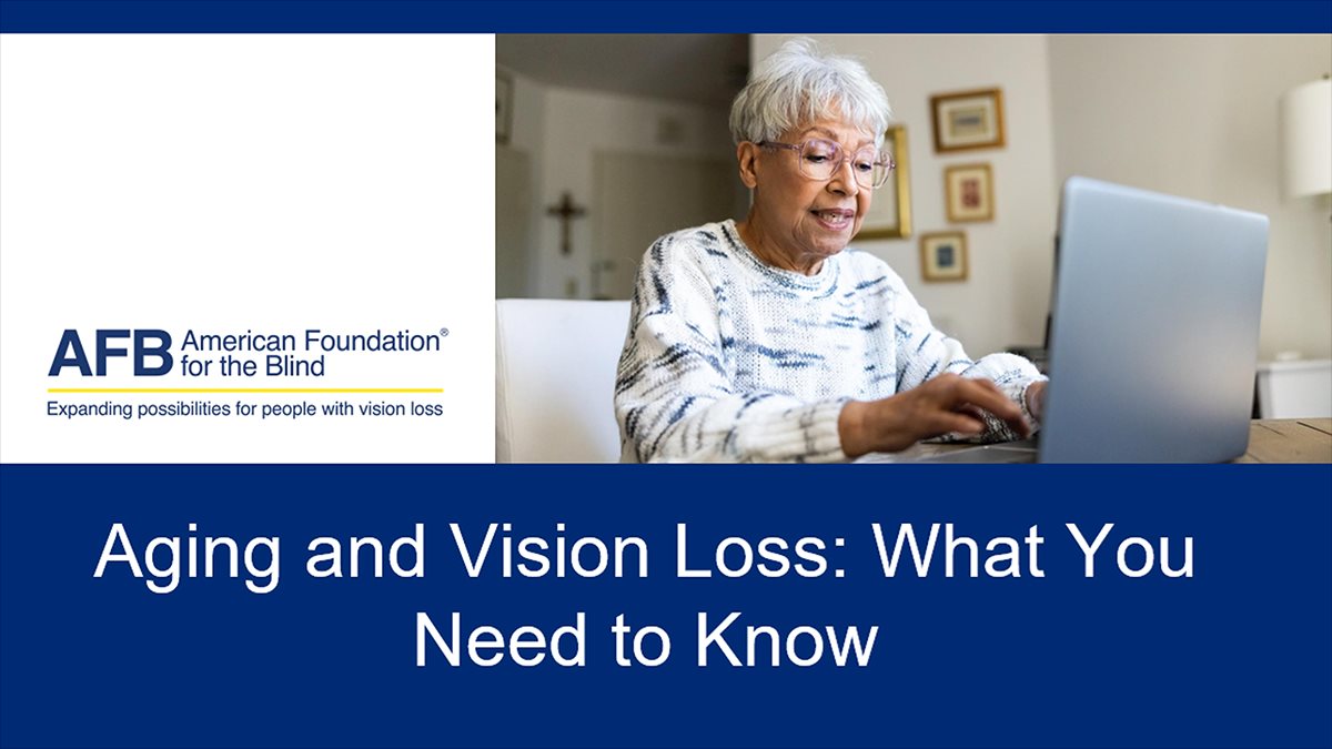 Watch: Aging and vision loss presentation and related resources