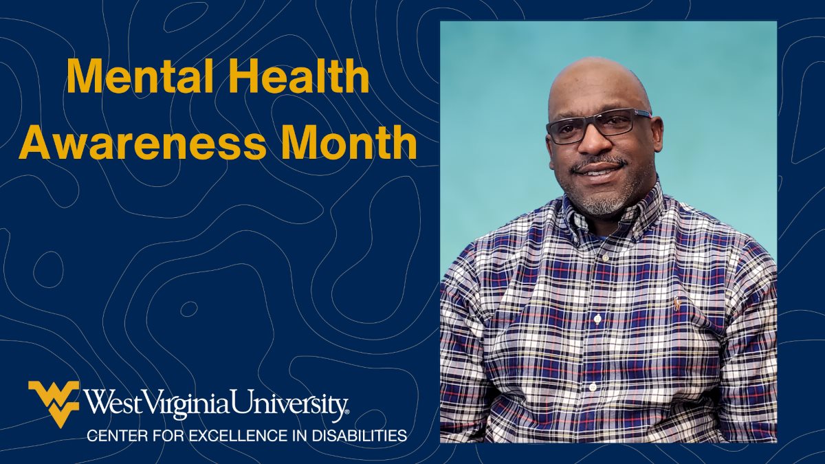 WVU CED shares mental health life hacks for the disability community during Mental Health Awareness Month