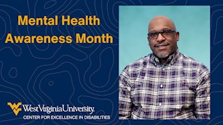 WVU CED shares mental health life hacks for the disability community during Mental Health Awareness Month