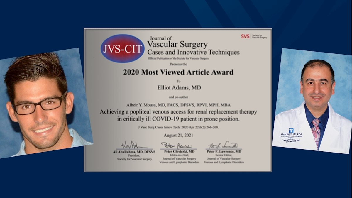 WVU Charleston Surgeons Elliot Adams and Albeir Mousa Honored with “Most Viewed Article of 2020” by Journal of Vascular Surgery Cases