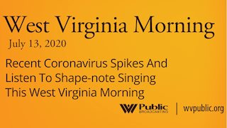 WVU in the News: Recent coronavirus spikes and listen to shape-note singing this West Virginia Morning