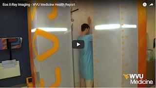 WVU Medicine Health Report - EOS imaging system