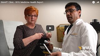 WVU Medicine Health Report -SMART Clinic  