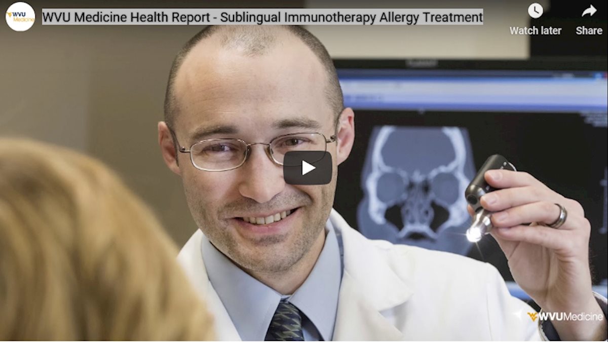 WVU Medicine Health Report: Sublingual Immunotherapy Allergy Treatment