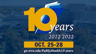 WVU School of Public Health to celebrate 10th anniversary   